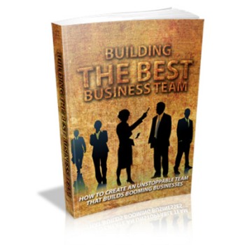 Building The Best Business Team MRR & Giveaway Rights Building The Best Business Team MRR & Giveaway Rights
